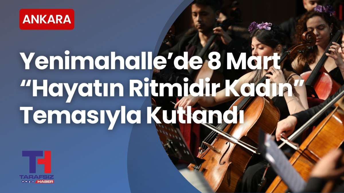 8 Mart “Hayatın Ritmidir Kadın” temasıyla kutlandı