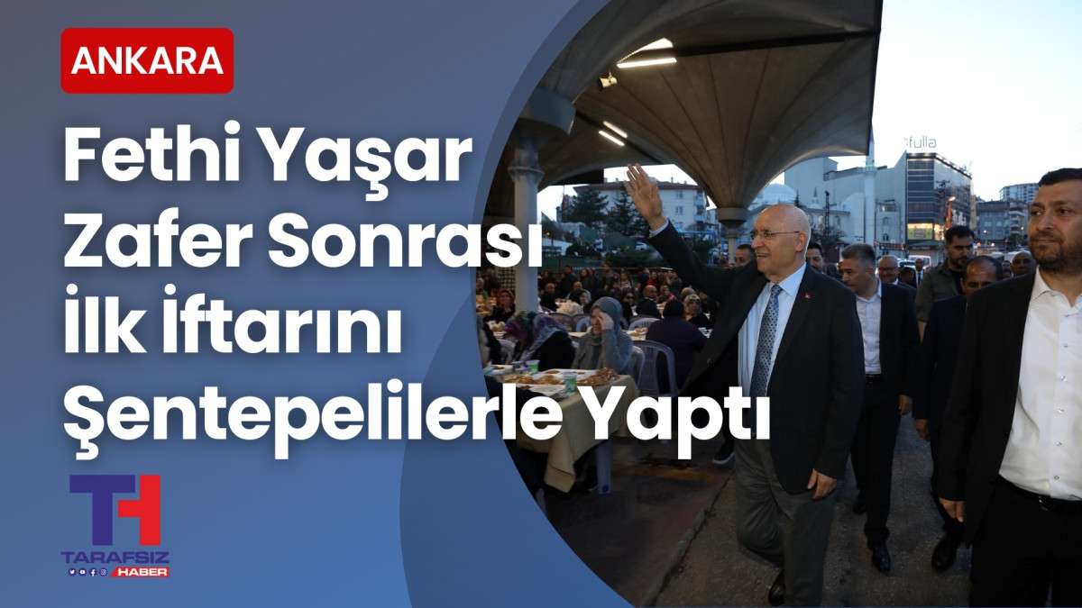 Fethi Yaşar Şentepelilerle İftarda Buluştu