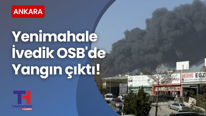 İvedik OSB'de Yangın Çıktı!