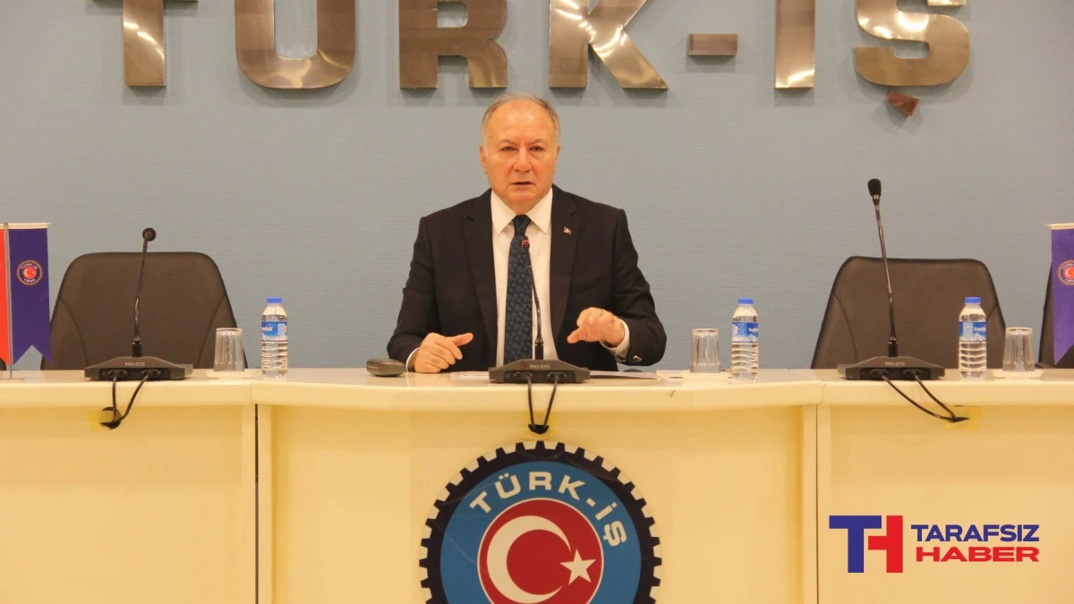 TÜRK-İŞ: Hükümetten Ücret Teklifi Gelmedi